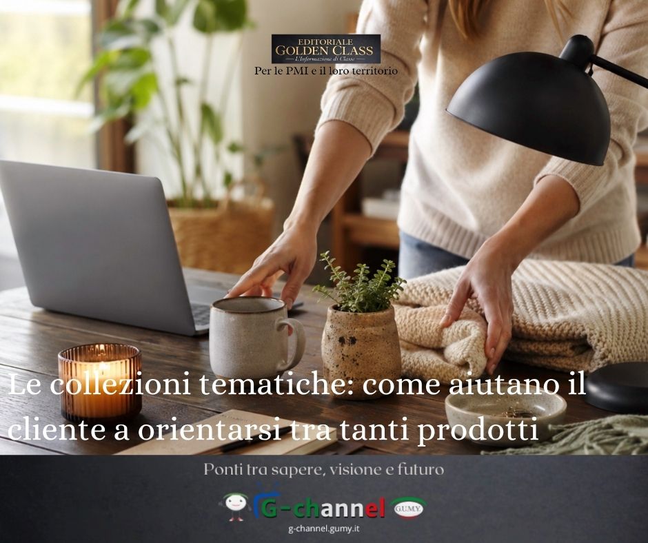 Le collezioni tematiche: come aiutano il cliente a orientarsi tra tanti prodotti